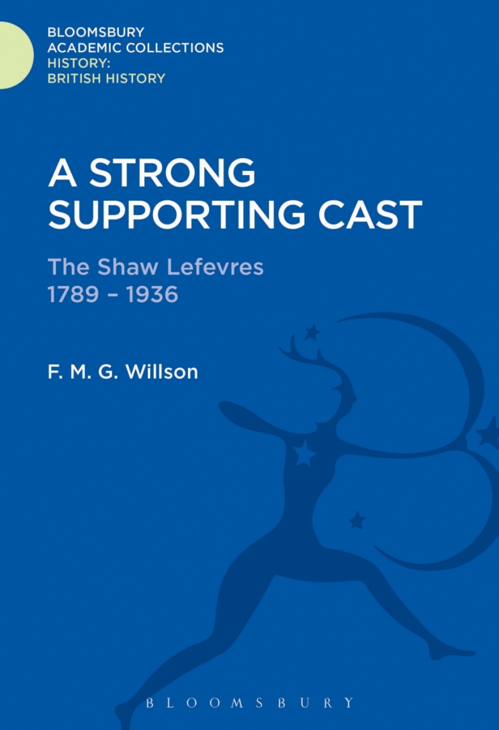 A Strong Supporting Cast The Shaw Lefevres 1789-1936 1st Edition â€“ PDF/EPUB Version Downloadable