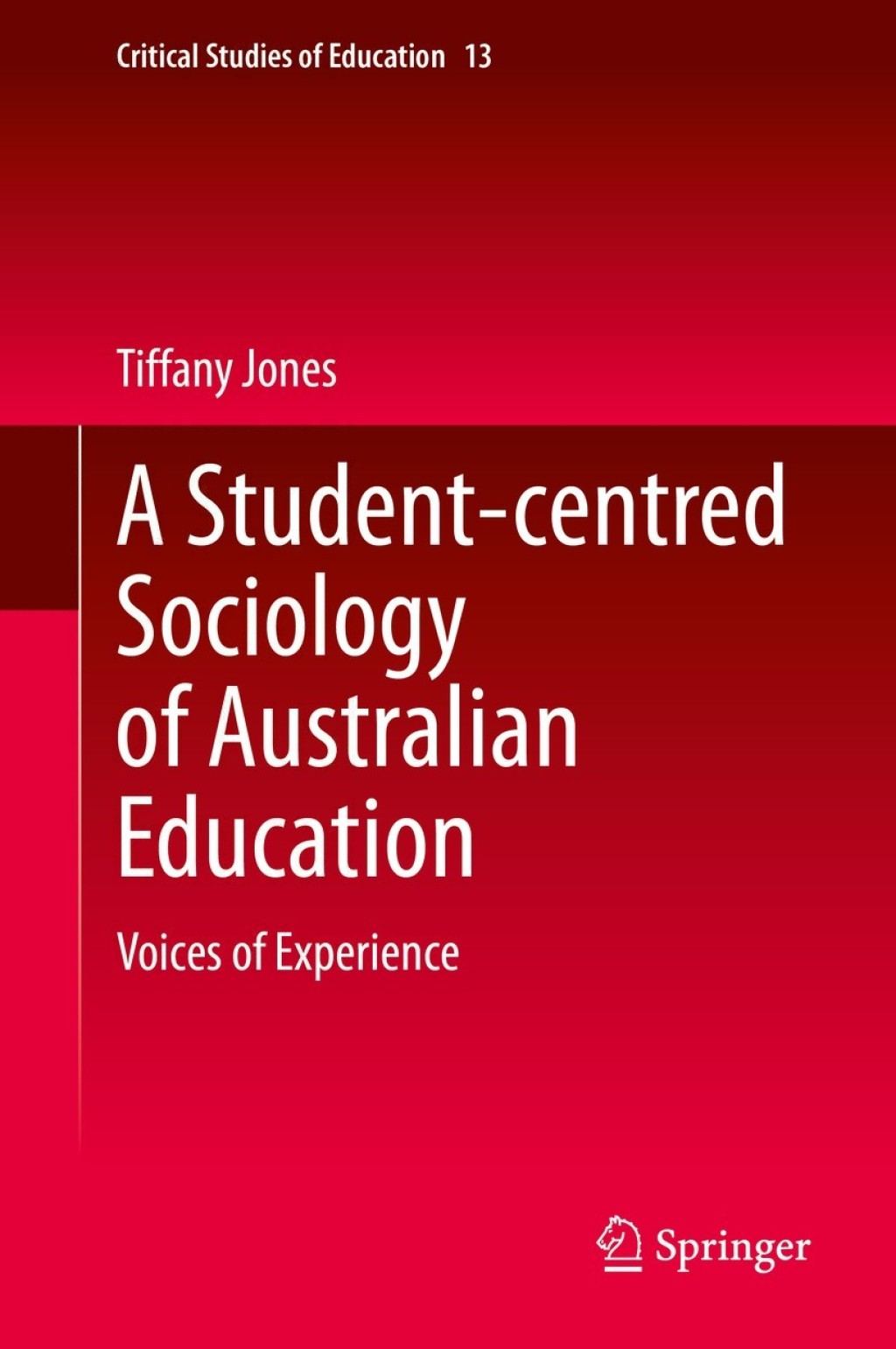 A Student-centred Sociology of Australian Education Voices of Experience â€“ PDF/EPUB Version Downloadable