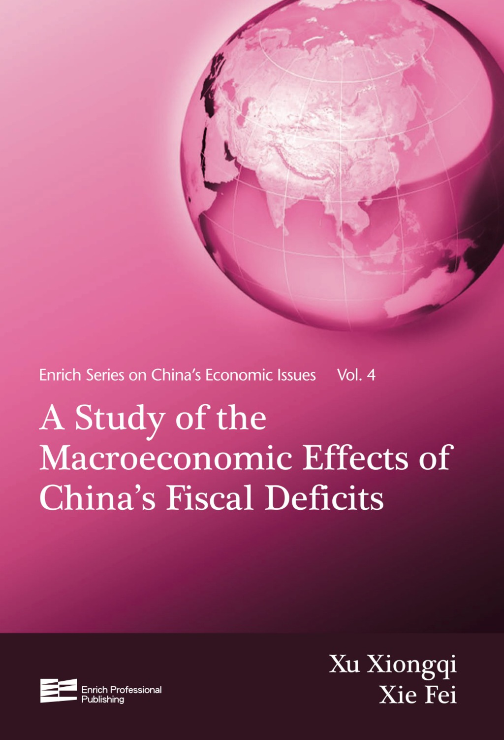 A Study of the Macroeconomic Effects of China's Fiscal Deficits China's Economic Issues Vol.4  â€“ PDF/EPUB Version Downloadable