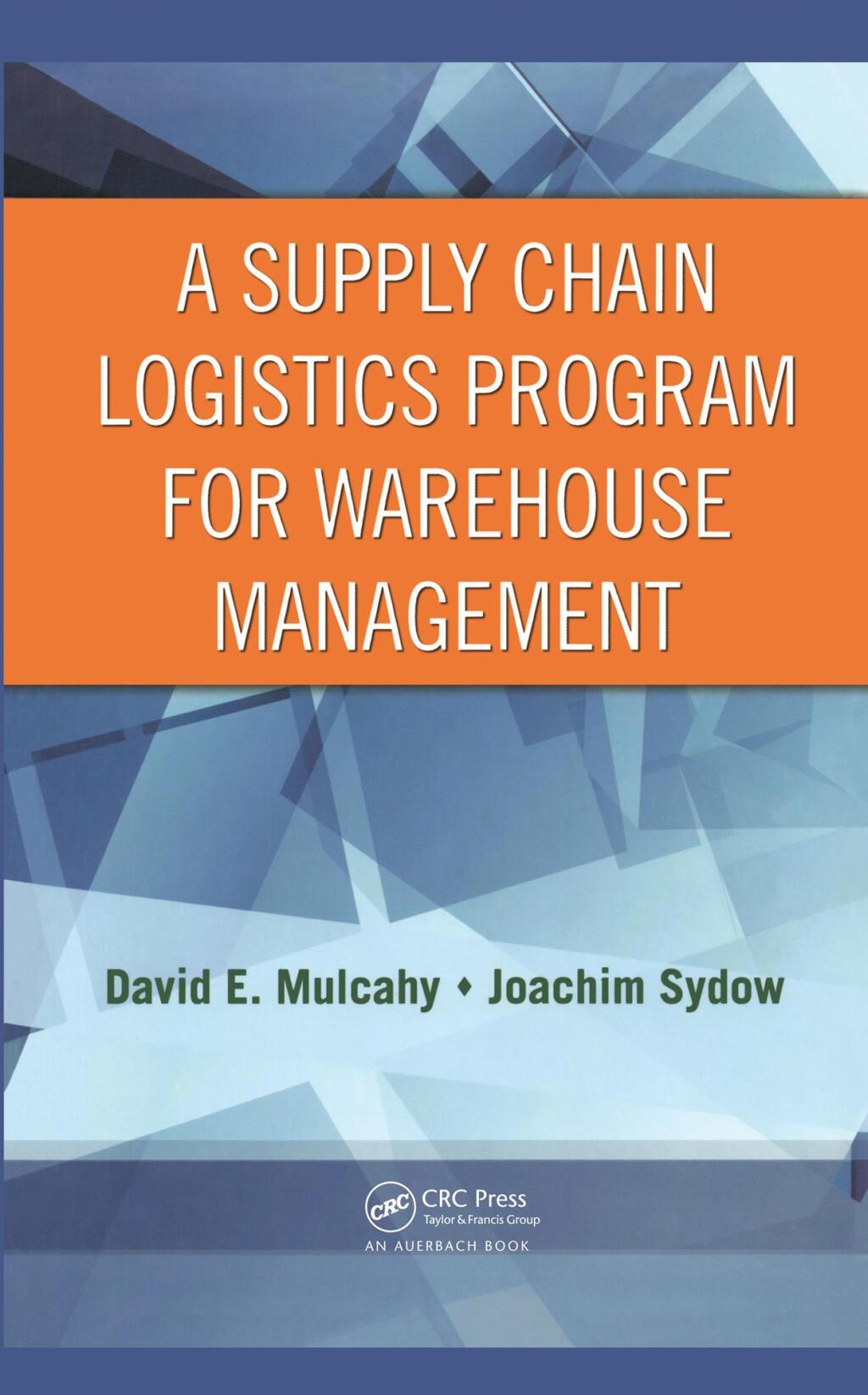 A Supply Chain Logistics Program for Warehouse Management 1st Edition â€“ PDF/EPUB Version Downloadable