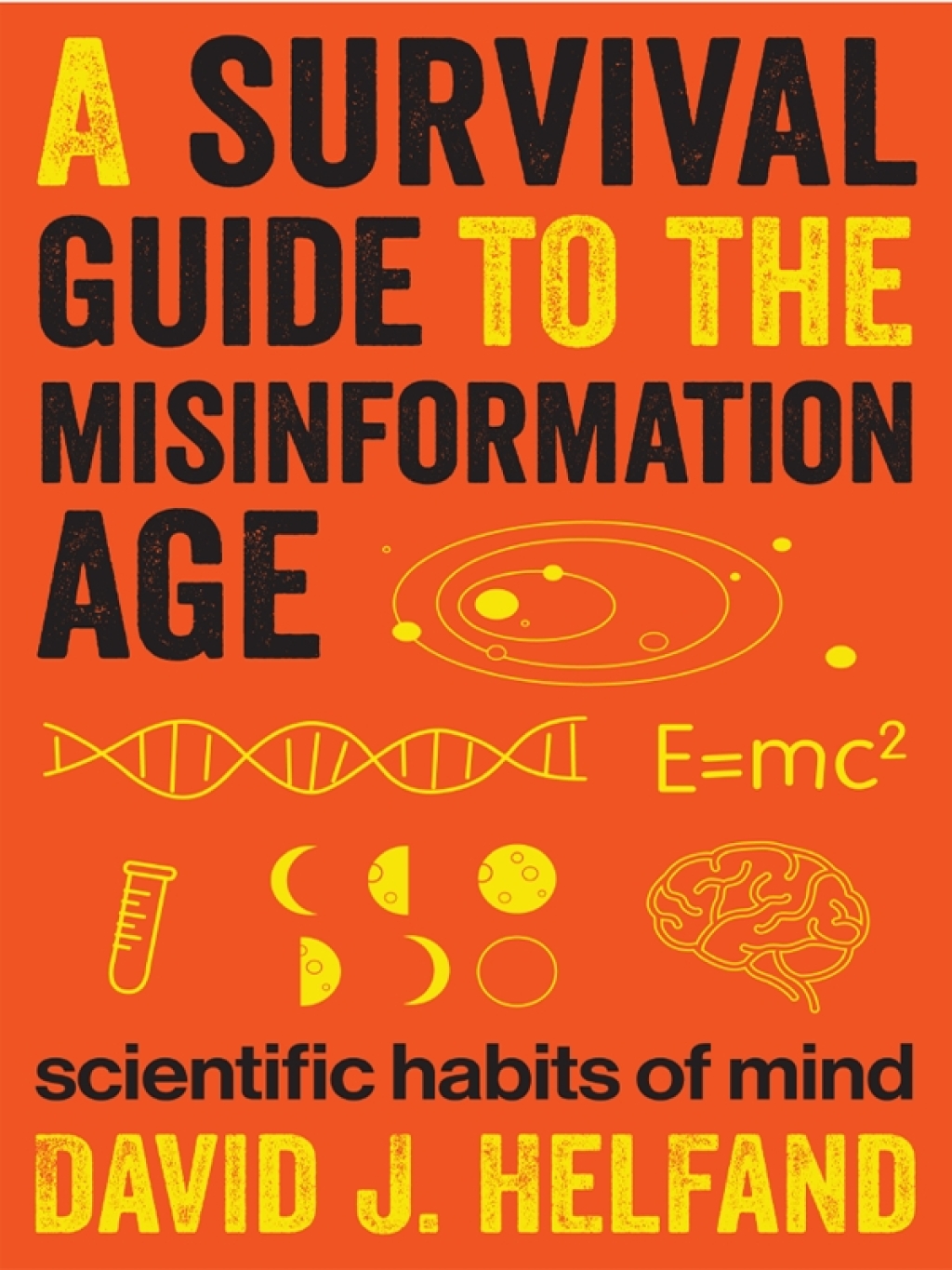 A Survival Guide to the Misinformation Age Scientific Habits of Mind - (PDF/EPUB Version)