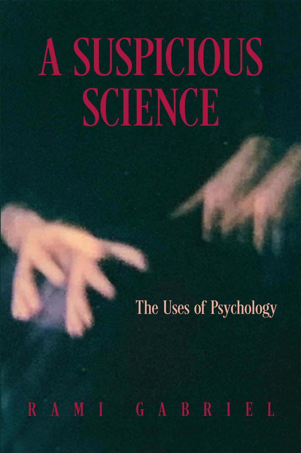 A Suspicious Science The Uses of Psychology  â€“ PDF/EPUB Version Downloadable