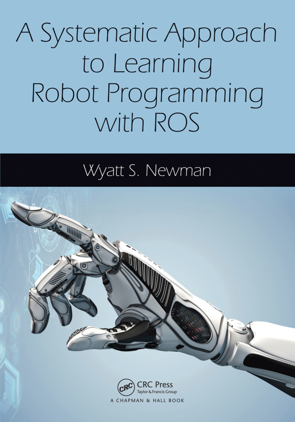 A Systematic Approach to Learning Robot Programming with ROS 1st ...