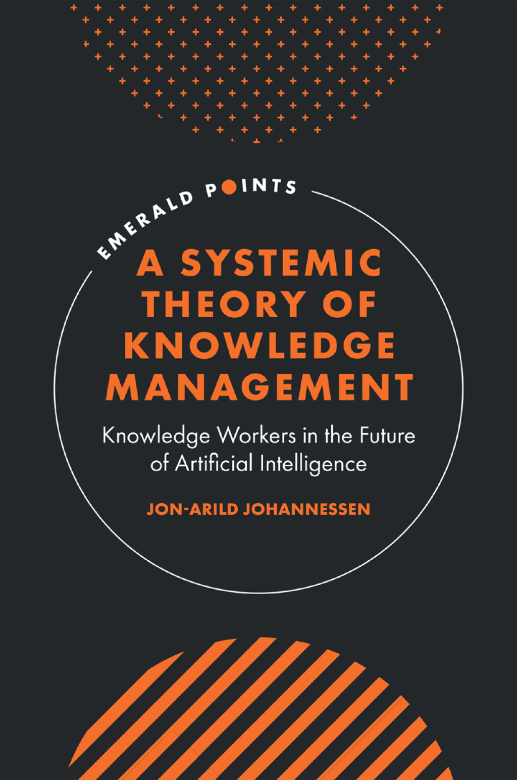 A Systemic Theory of Knowledge Management Knowledge Workers in the ...