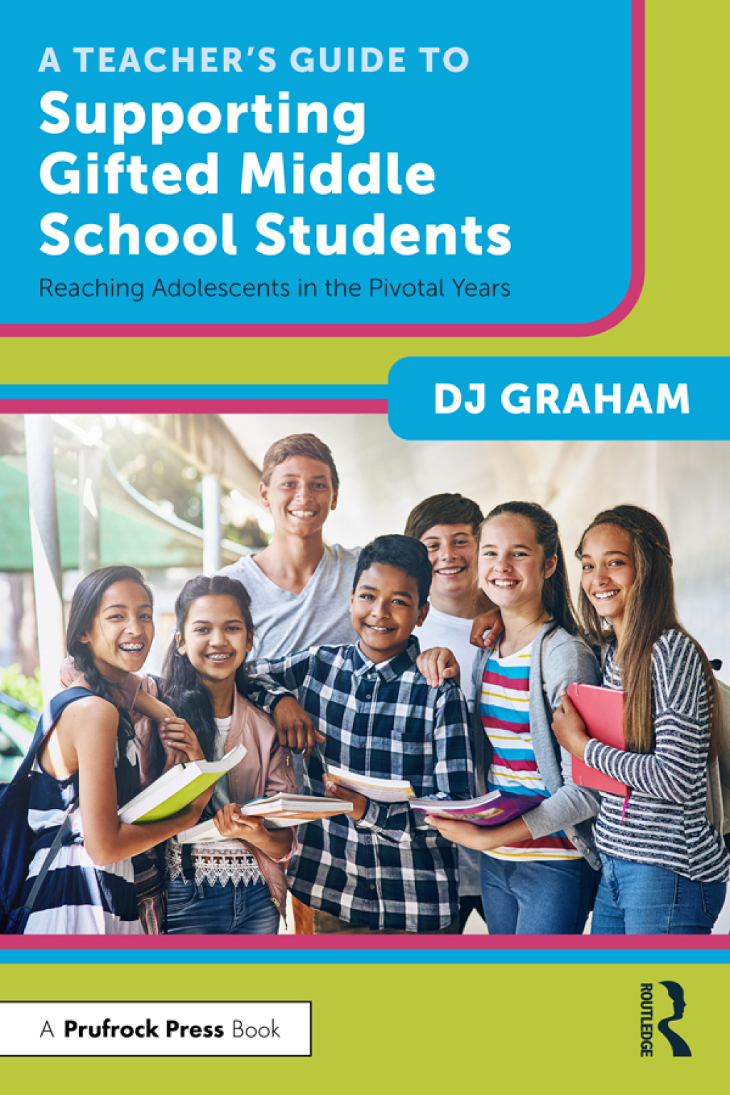 A Teacherâ€™s Guide to Supporting Gifted Middle School Students Reaching Adolescents in the Pivotal Years 1st Edition - (PDF/EPUB Version)