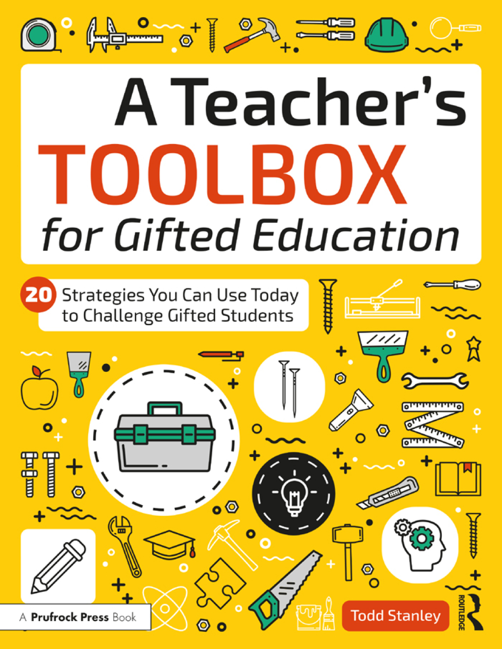 A Teacher's Toolbox for Gifted Education 20 Strategies You Can Use Today to Challenge Gifted Students 1st Edition - (PDF/EPUB Version)