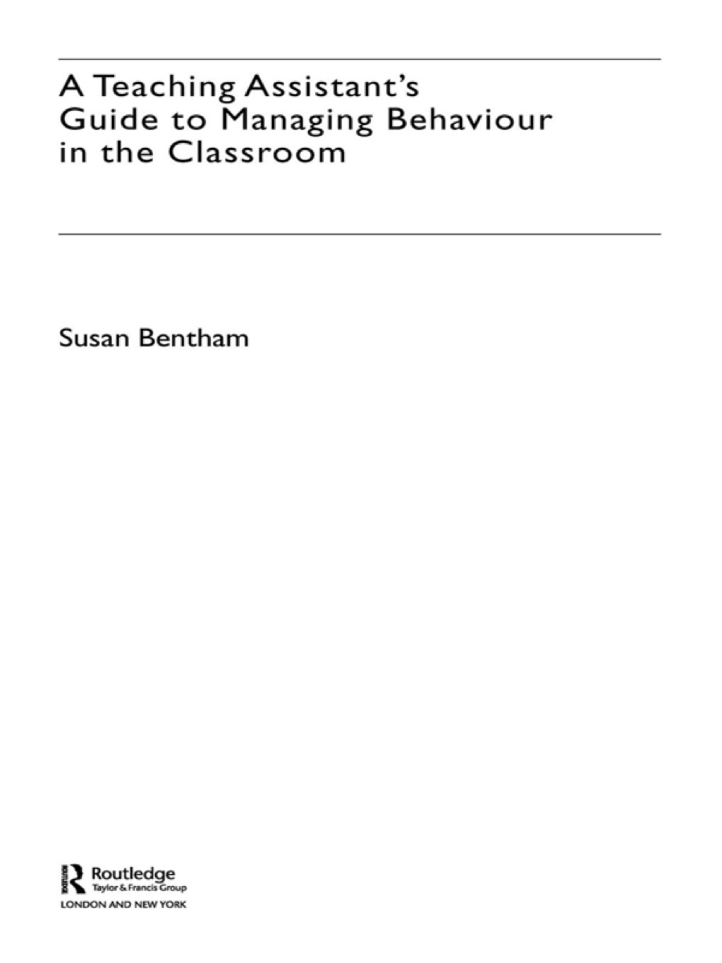 A Teaching Assistant's Guide to Managing Behaviour in the Classroom 1st Edition - (PDF/EPUB Version)