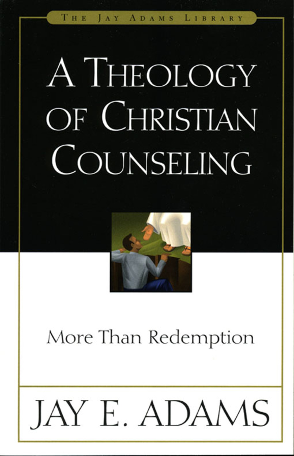 A Theology of Christian Counseling More Than Redemption - (PDF/EPUB Version)