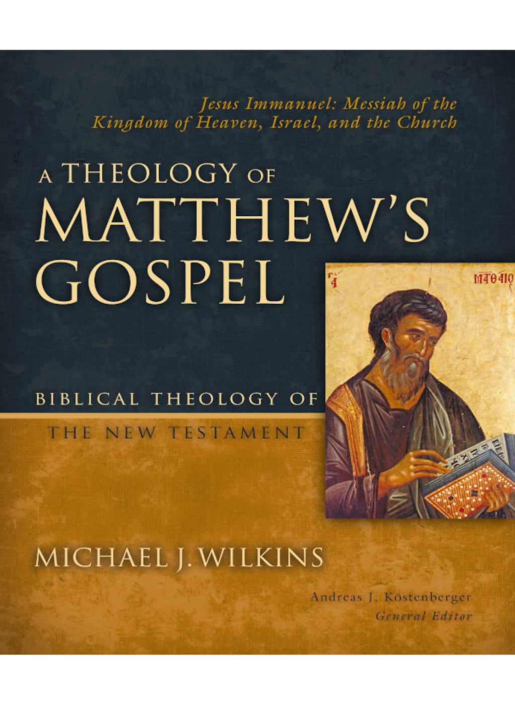 A Theology of Matthew's Gospel Jesus Immanuel: Messiah of the Kingdom of Heaven, Israel, and the Church  â€“ PDF/EPUB Version Downloadable