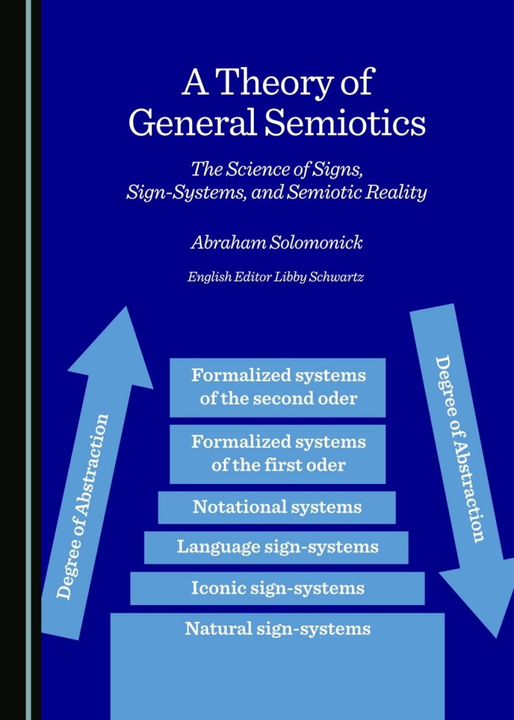 A Theory of General Semiotics The Science of Signs, Sign-Systems, and Semiotic Reality 1st Edition â€“ PDF/EPUB Version Downloadable