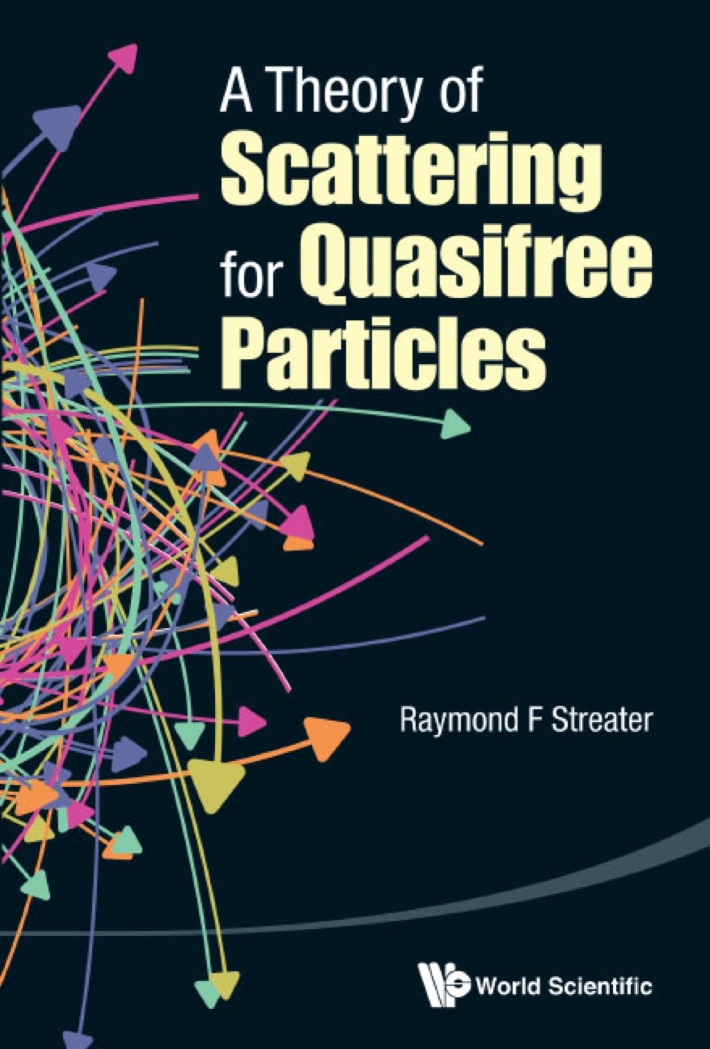 A Theory of Scattering for Quasifree Particles - (PDF/EPUB Version)