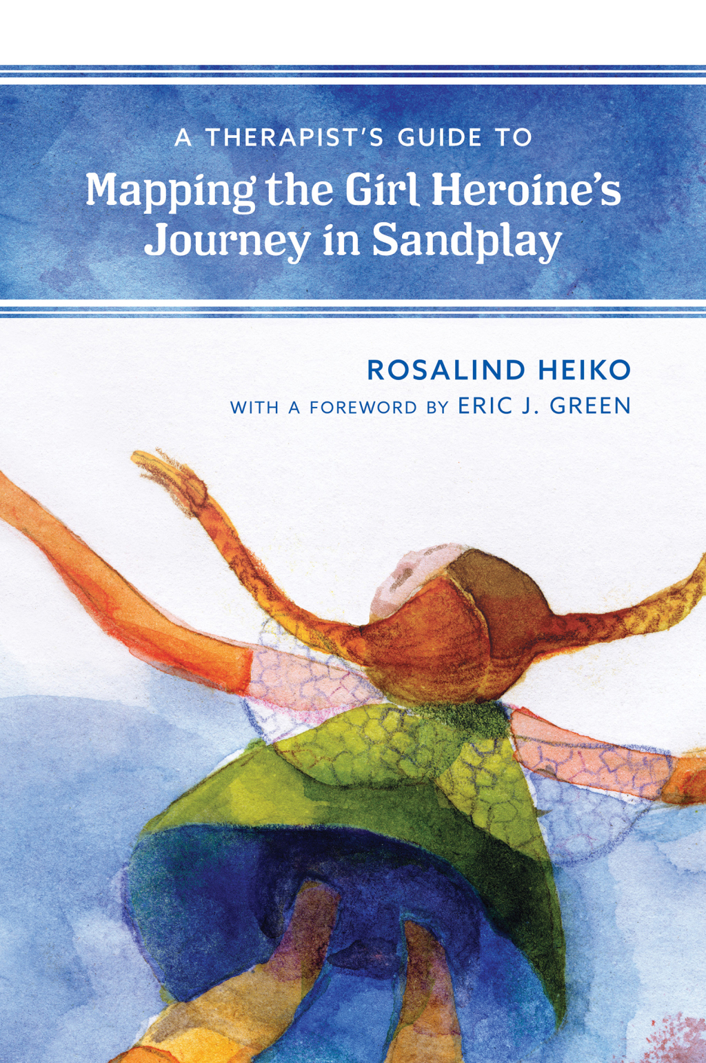 A Therapist's Guide to Mapping the Girl Heroineâ€™s Journey in Sandplay 1st Edition â€“ PDF/EPUB Version Downloadable