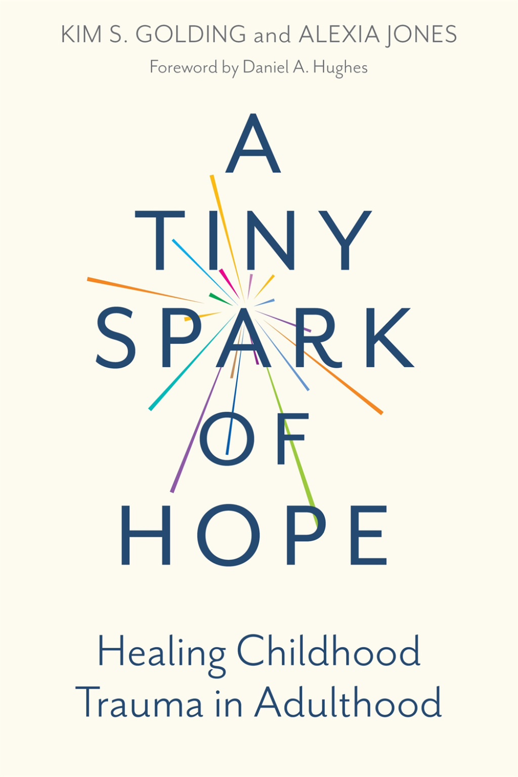 A Tiny Spark of Hope Healing Childhood Trauma in Adulthood - (PDF/EPUB Version)