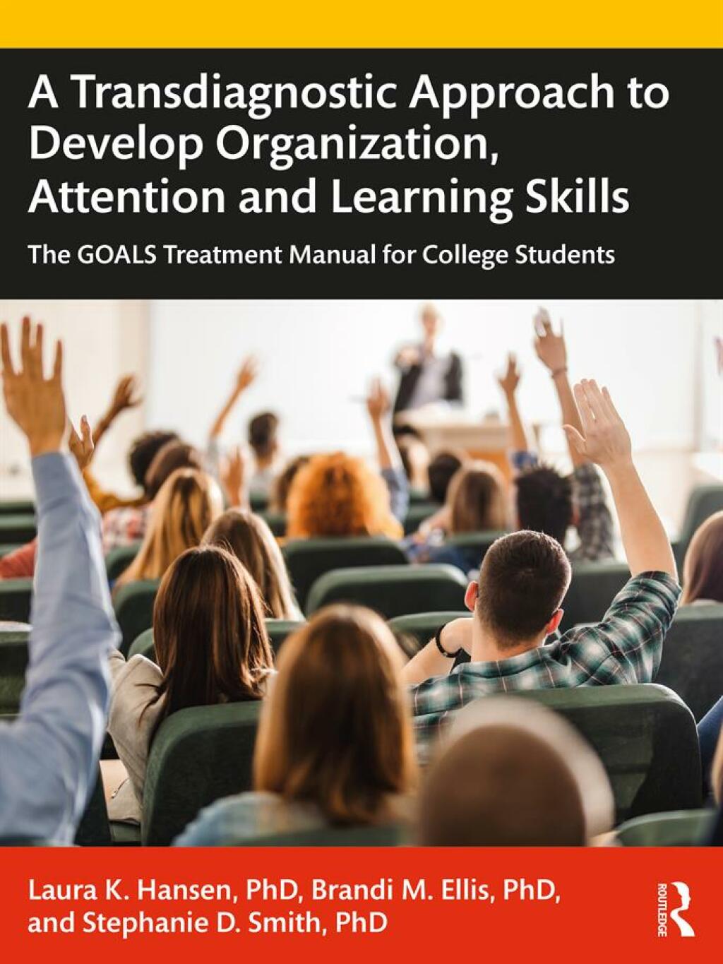 A Transdiagnostic Approach to Develop Organization, Attention and Learning Skills The GOALS Treatment Manual for College Students 1st Edition - (PDF/EPUB Version)