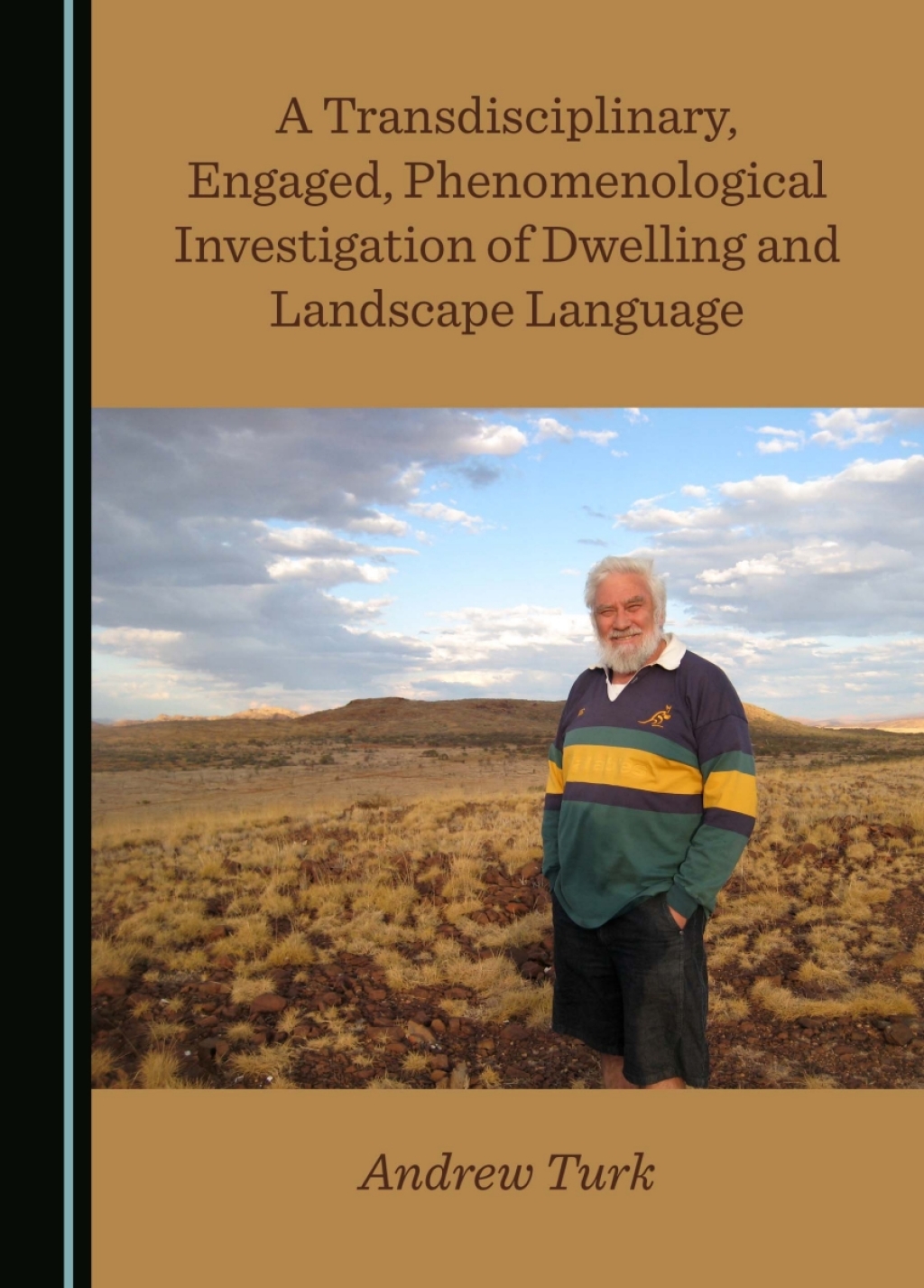 A Transdisciplinary, Engaged, Phenomenological Investigation of Dwelling and Landscape Language 1st Edition â€“ PDF/EPUB Version Downloadable