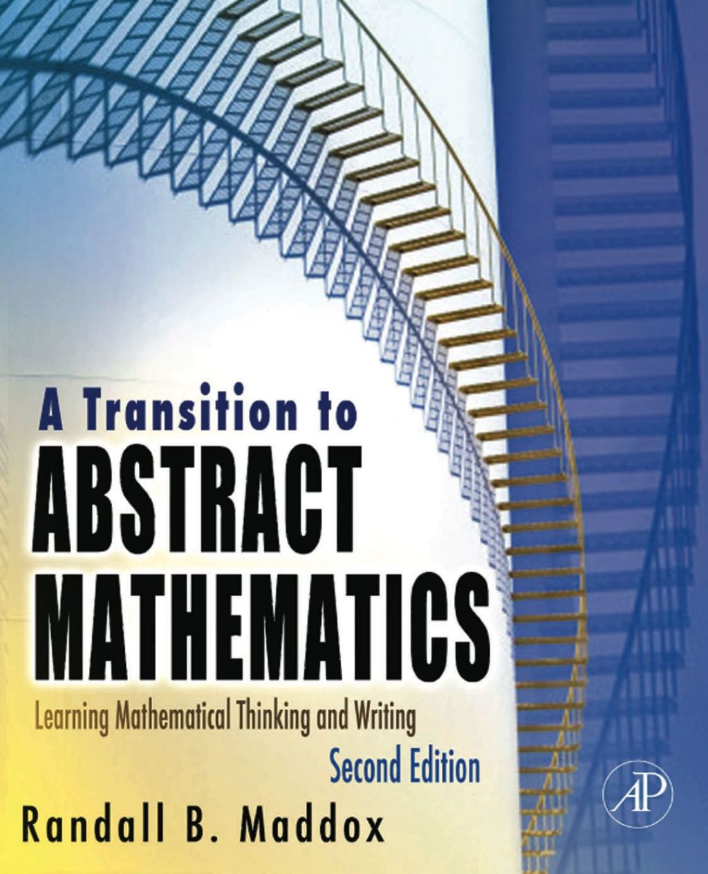 A Transition to Abstract Mathematics: Learning Mathematical Thinking and Writing 2nd Edition â€“ PDF/EPUB Version Downloadable