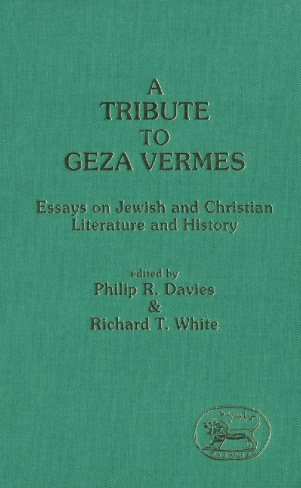 A Tribute to Geza Vermes Essays on Jewish and Christian Literature and History 1st Edition â€“ PDF/EPUB Version Downloadable