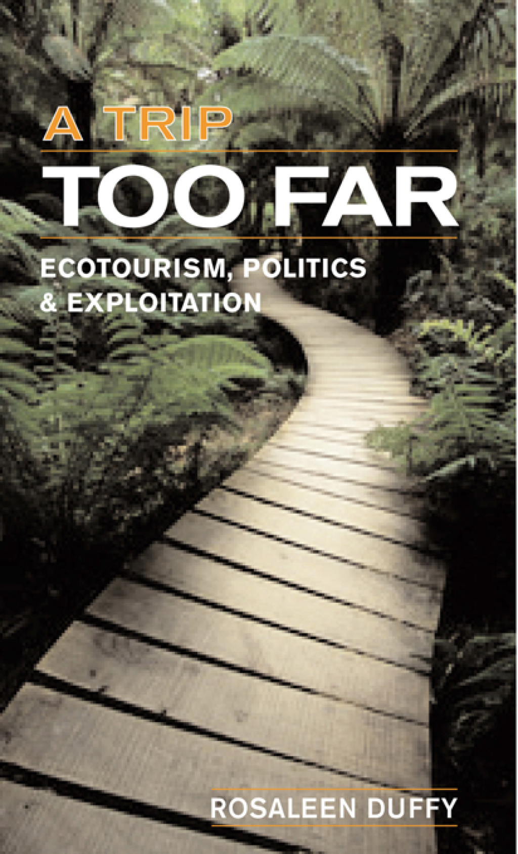 A Trip Too Far Ecotourism, Politics and Exploitation 1st Edition â€“ PDF/EPUB Version Downloadable
