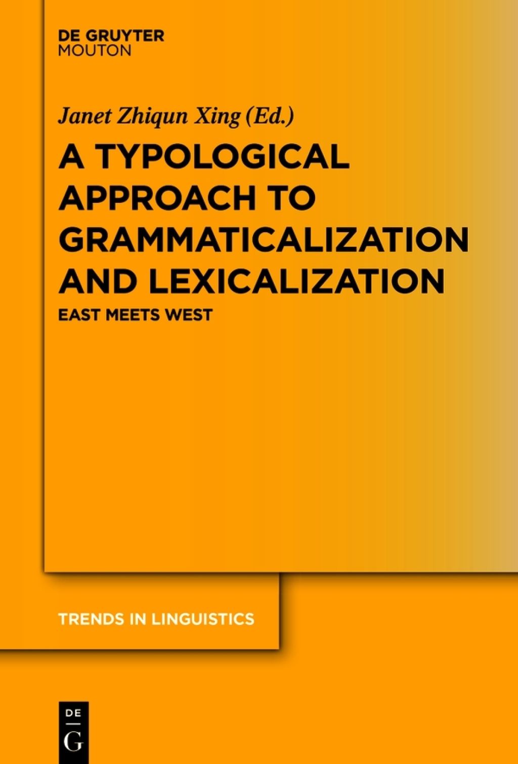 A Typological Approach to Grammaticalization and Lexicalization East Meets West 1st Edition â€“ PDF/EPUB Version Downloadable