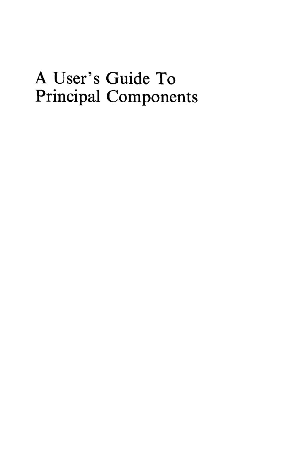A User's Guide to Principal Components 1st Edition â€“ PDF/EPUB Version Downloadable
