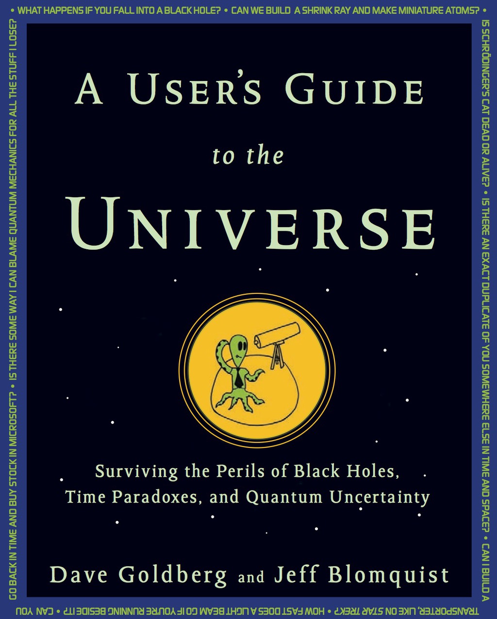 A User's Guide to the Universe Surviving the Perils of Black Holes, Time Paradoxes, and Quantum Uncertainty 1st Edition - (PDF/EPUB Version)