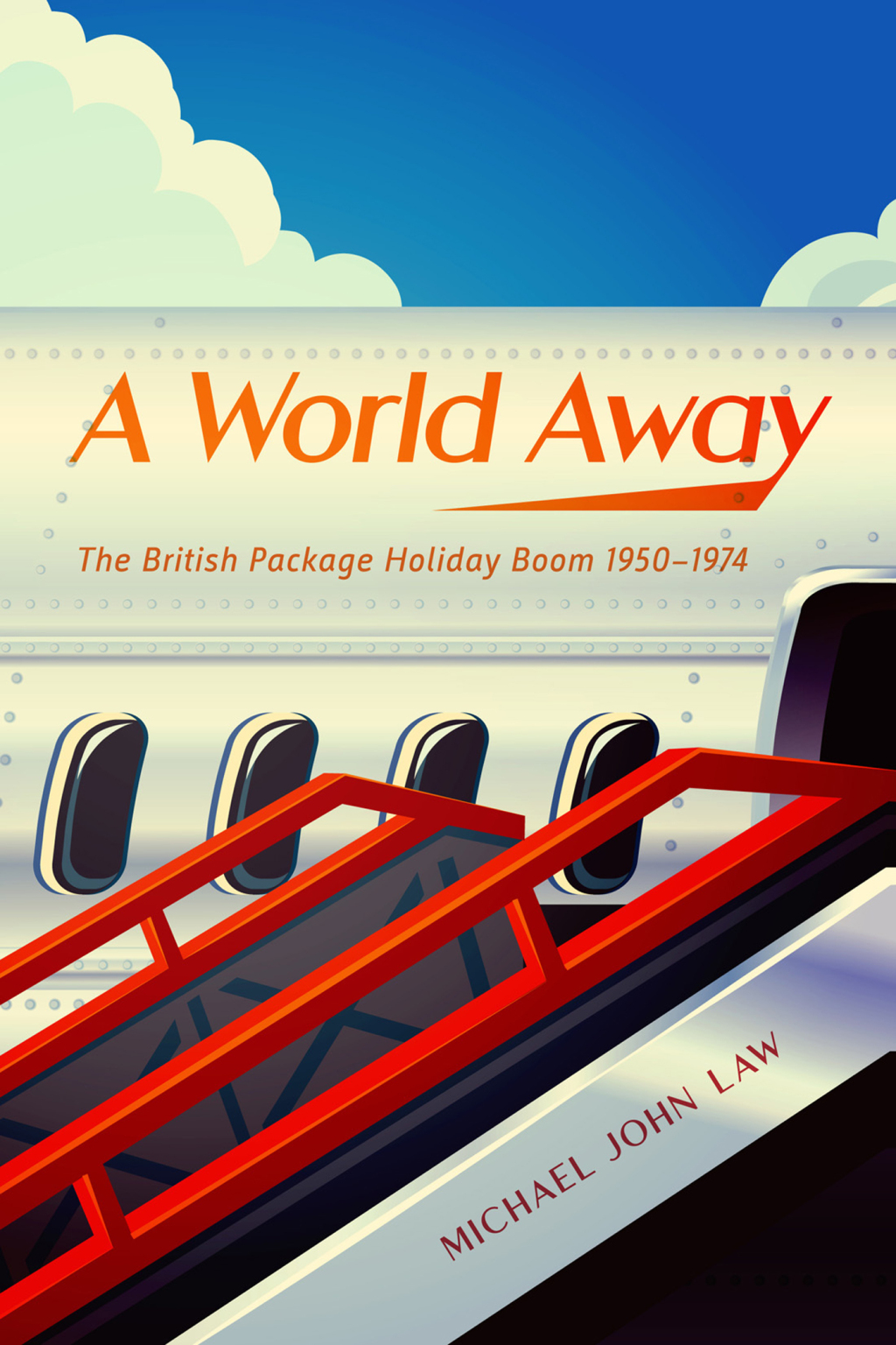 A World Away The British Package Holiday Boom, 1950â€“1974 - (PDF/EPUB Version)