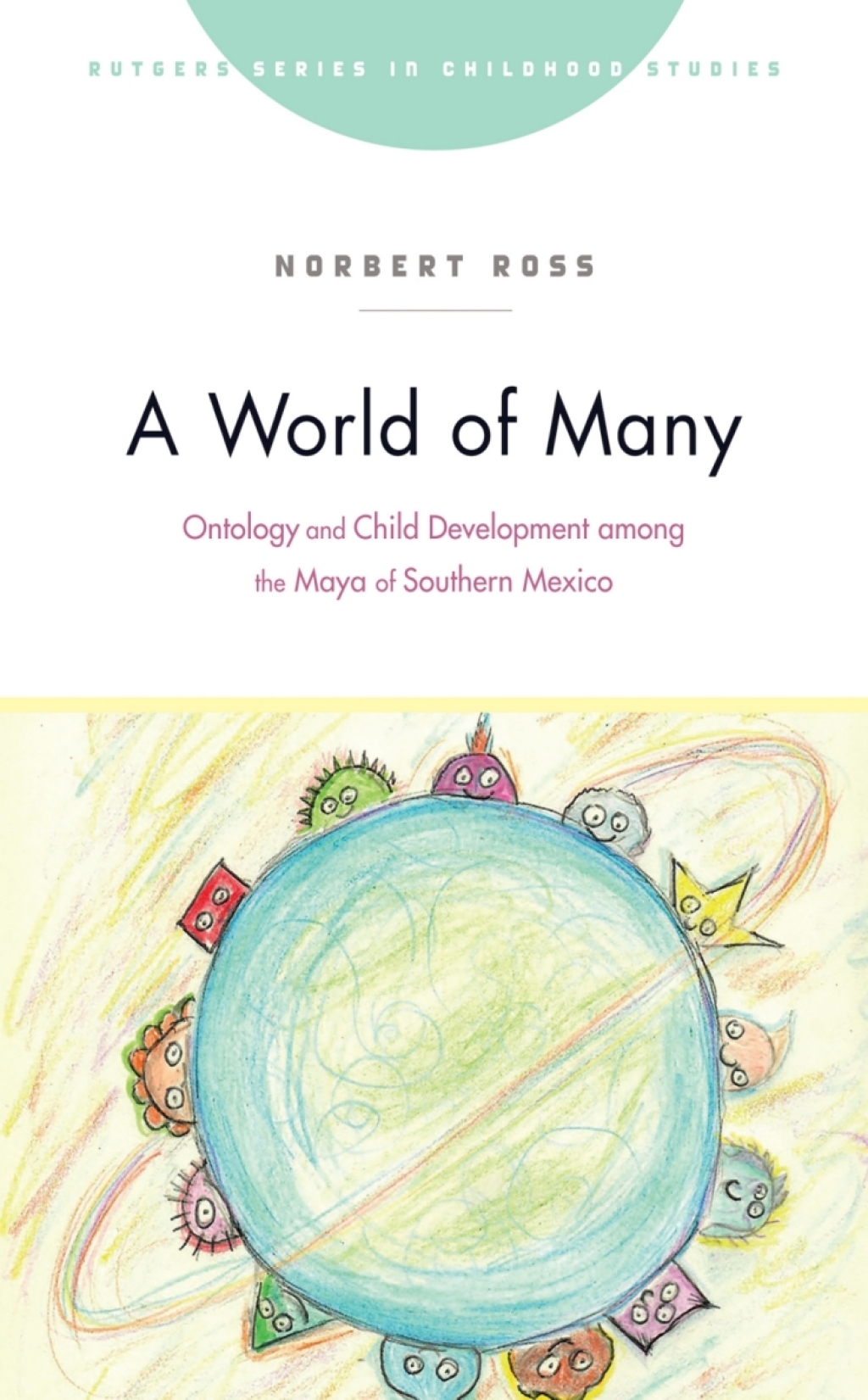 A World of Many Ontology and Child Development among the Maya of Southern Mexico  â€“ PDF/EPUB Version Downloadable