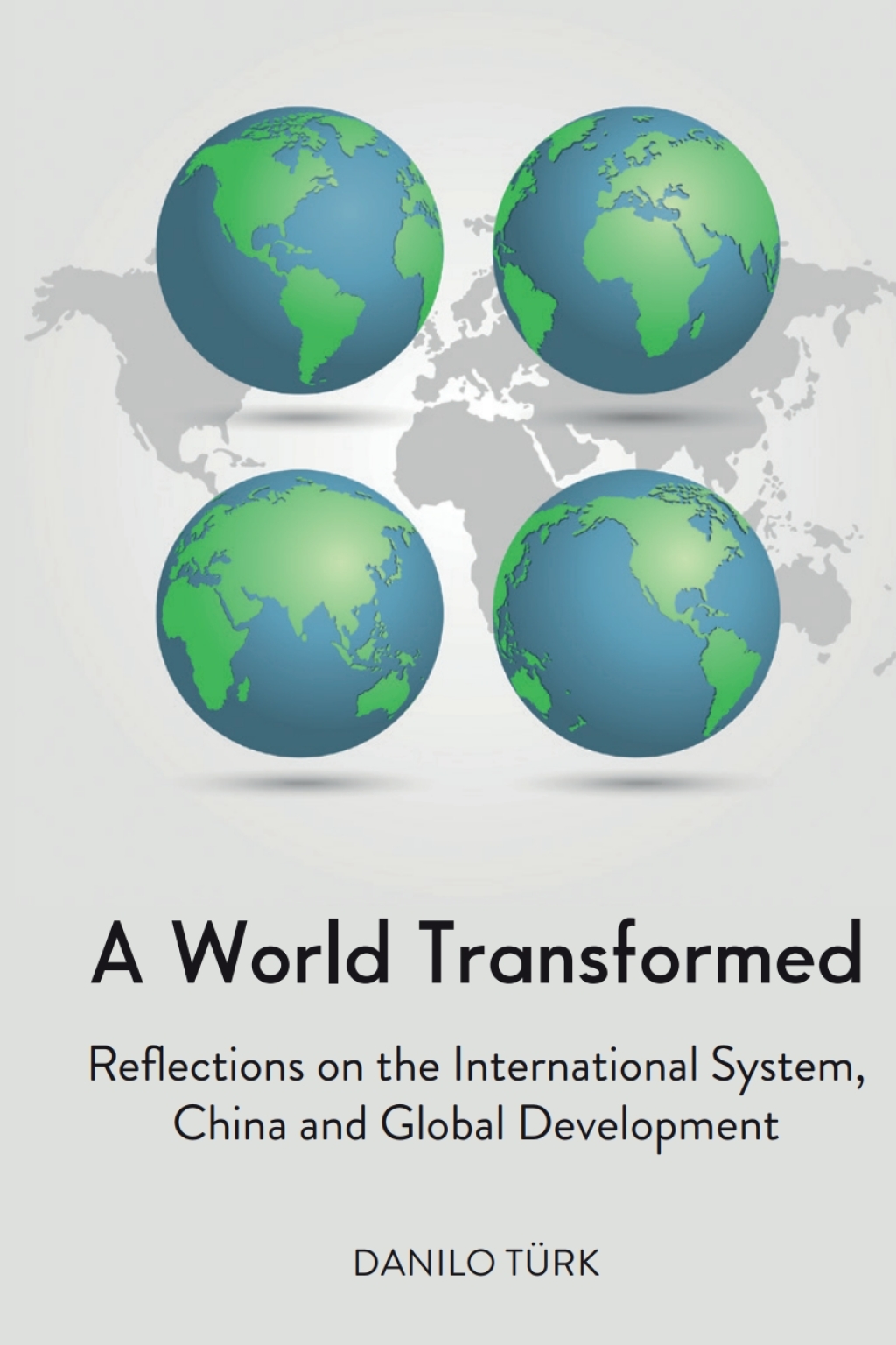 A World Transformed Reflections on the International System, China and Global Development 1st Edition â€“ PDF/EPUB Version Downloadable