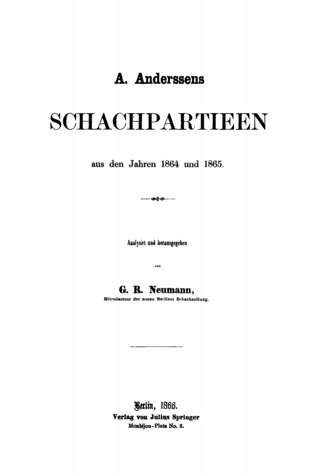 A. Anderssens Schachpartieen aus den Jahren 1864 und 1865 1st Edition â€“ PDF/EPUB Version Downloadable