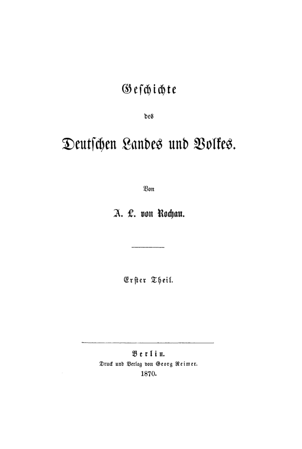 A. L. von Rochau: Geschichte des deutschen Landes und Volkes. Teil 1 1st Edition â€“ PDF/EPUB Version Downloadable