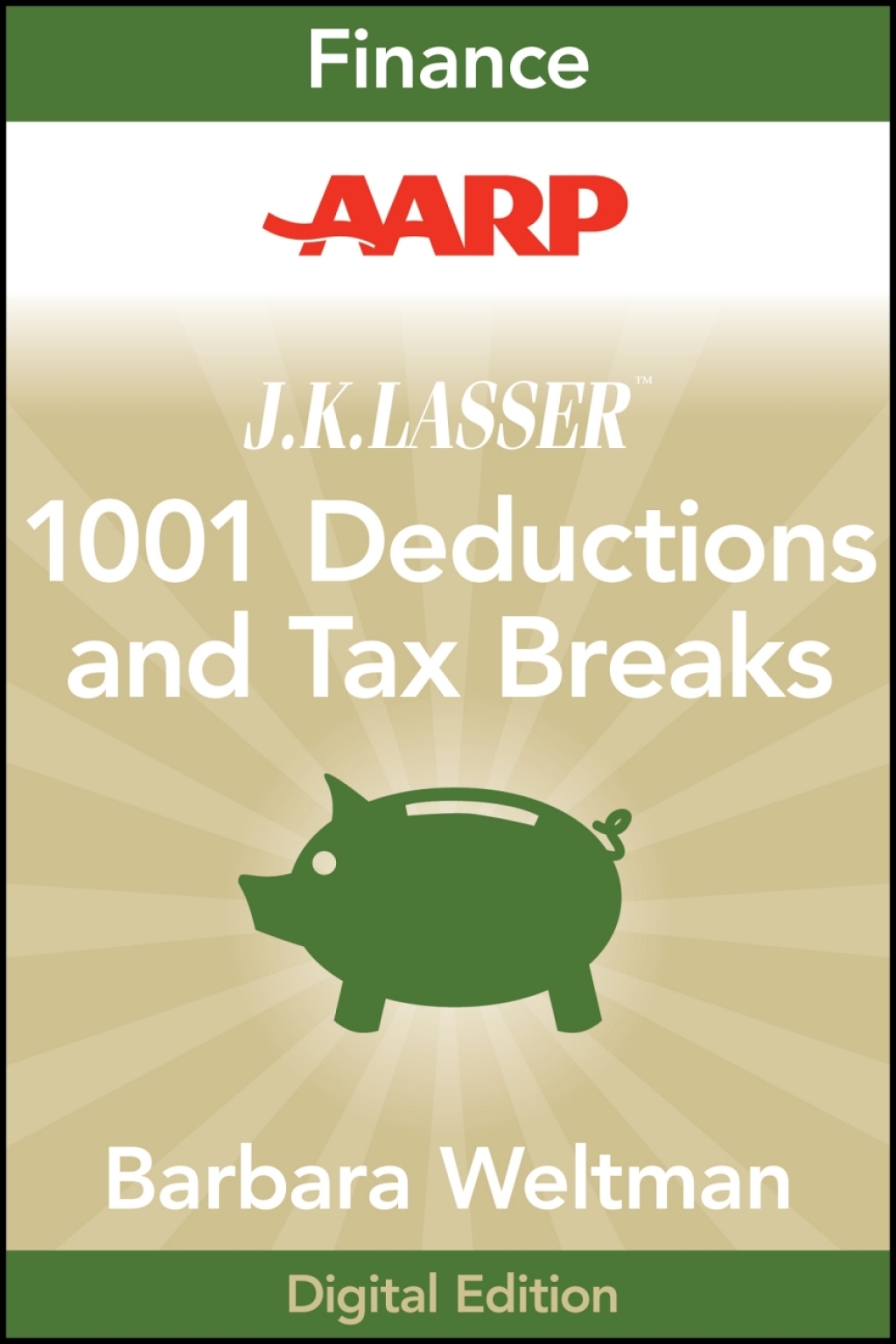 AARP J.K. Lasser's 1001 Deductions and Tax Breaks 2011 Your Complete Guide to Everything Deductible 8th Edition - (PDF/EPUB Version)