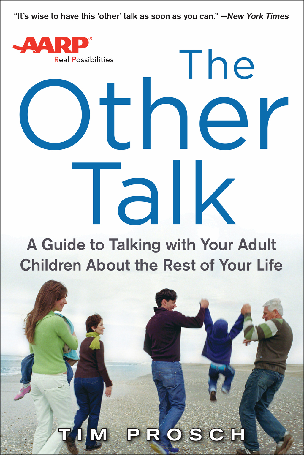 AARP The Other Talk: A Guide to Talking with Your Adult Children about the Rest of Your Life A Guide to Talking with Your Adult Children about the Rest of Your Life 1st Edition - (PDF/EPUB Version)