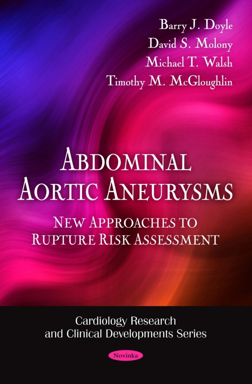 Abdominal Aortic Aneurysms: New Approaches to Rupture Risk Assessment  â€“ PDF/EPUB Version Downloadable
