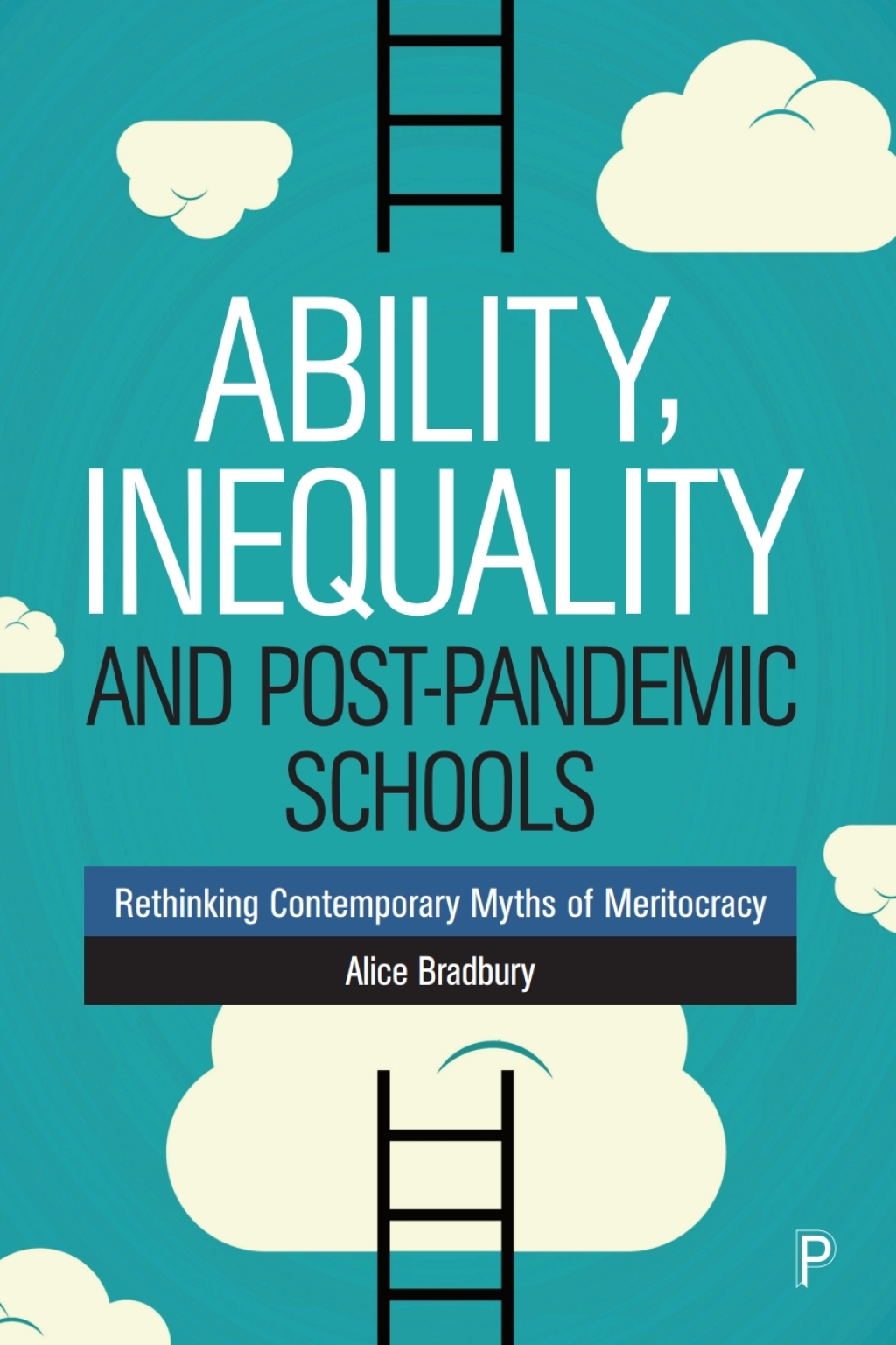 Ability, Inequality and Post-Pandemic Schools Rethinking Contemporary Myths of Meritocracy 1st Edition â€“ PDF/EPUB Version Downloadable