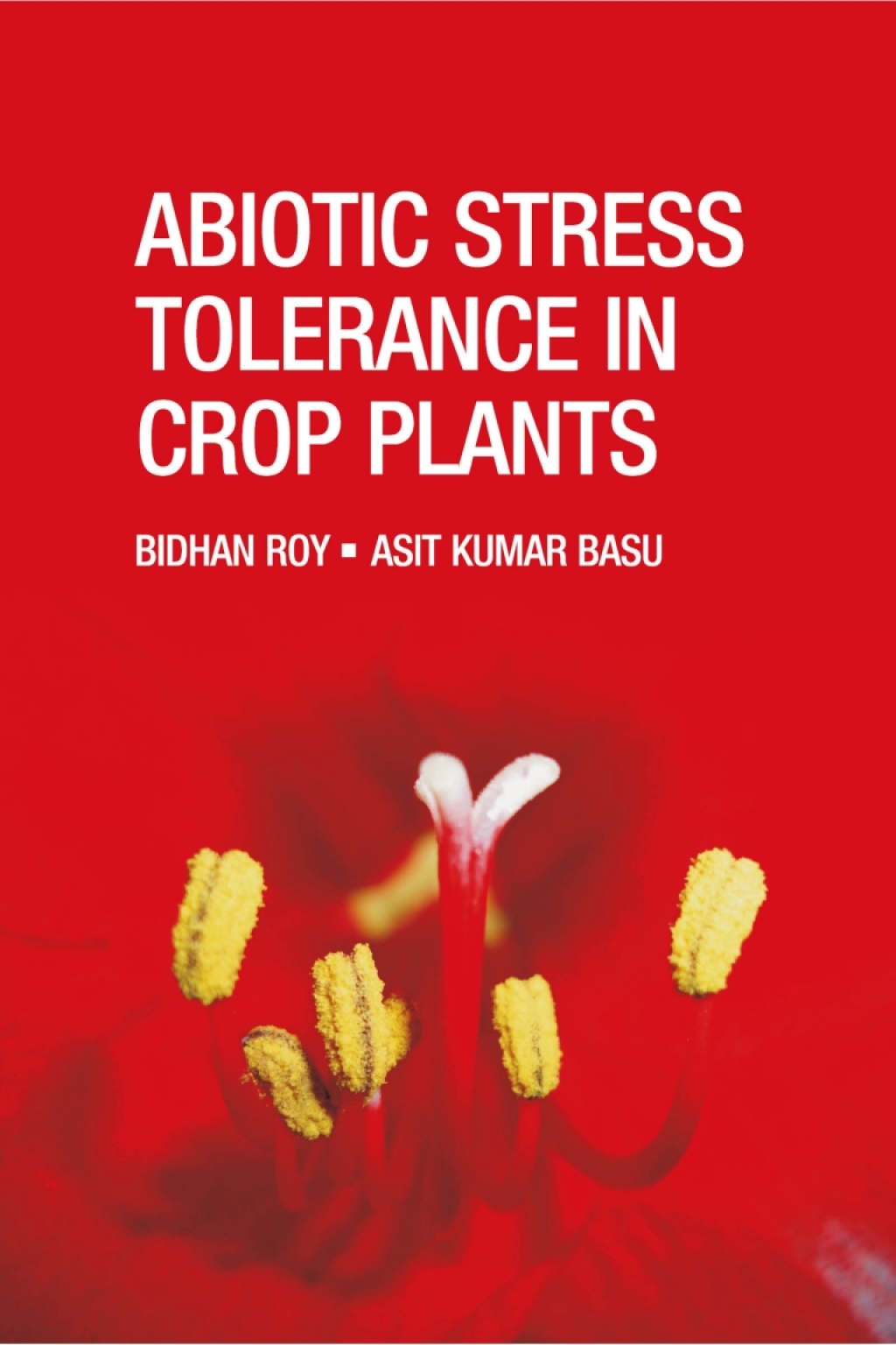 Abiotic Stress Tolerance in Crop Plants: Breeding and Biotechnology 1st Edition â€“ PDF/EPUB Version Downloadable