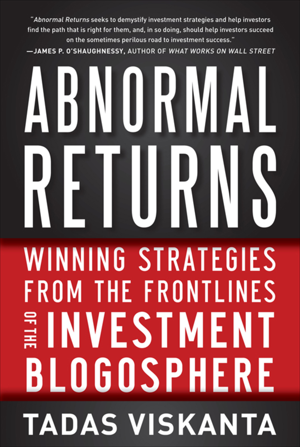 Abnormal Returns: Winning Strategies from the Frontlines of the Investment Blogosphere 1st Edition - (PDF/EPUB Version)