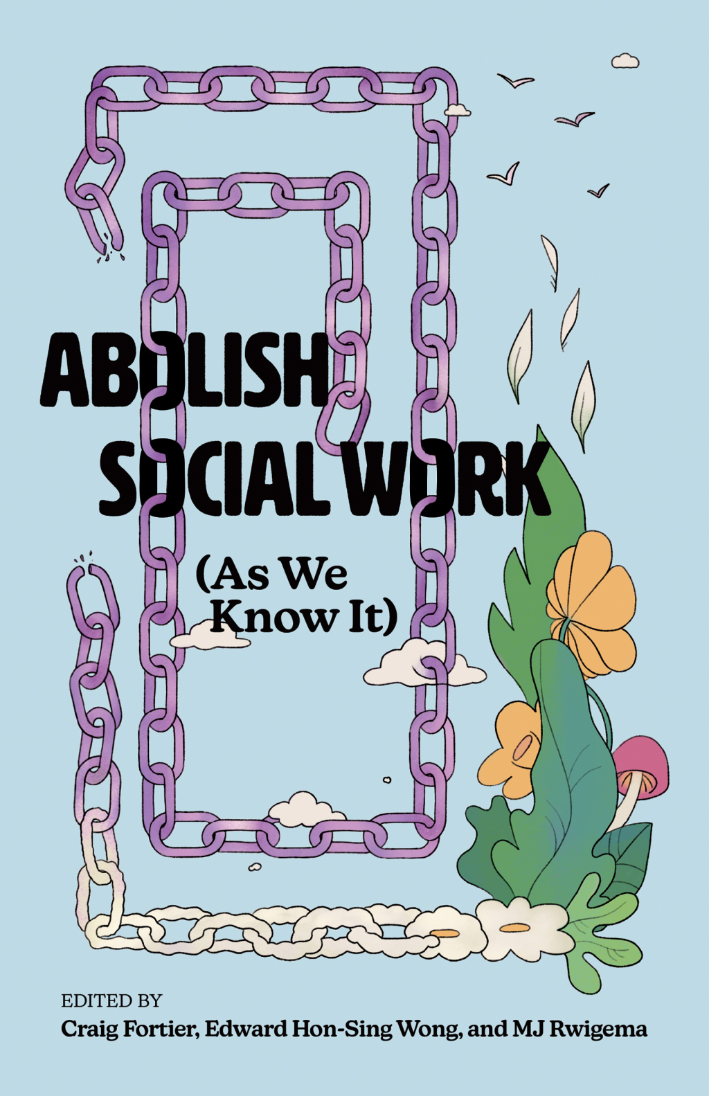 Abolish Social Work (As We Know It) - (PDF/EPUB Version)