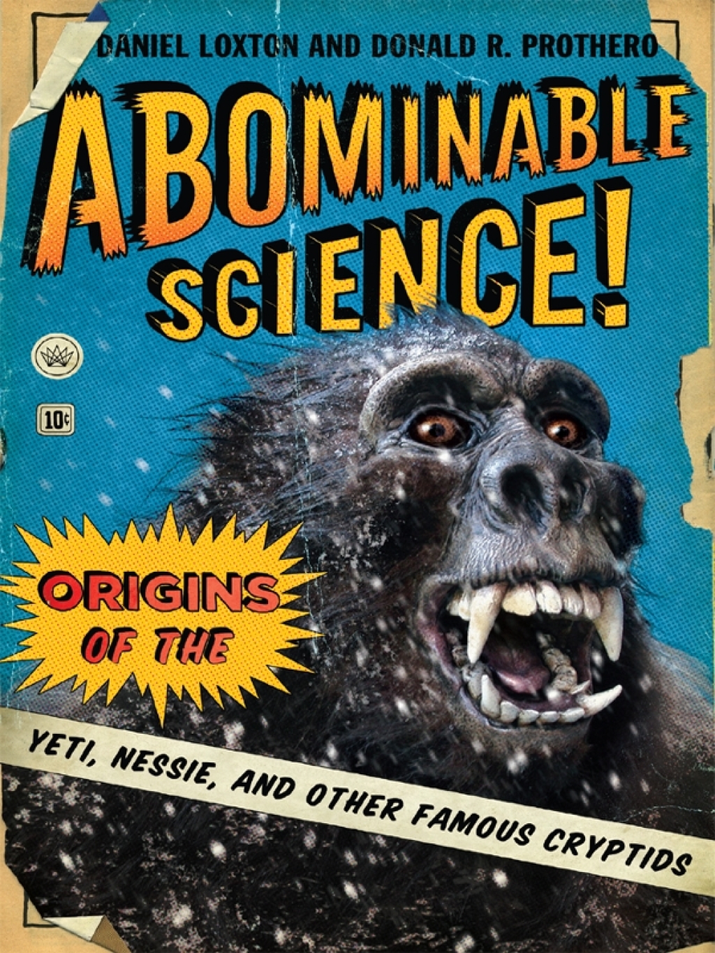 Abominable Science! Origins of the Yeti, Nessie, and Other Famous Cryptids - (PDF/EPUB Version)