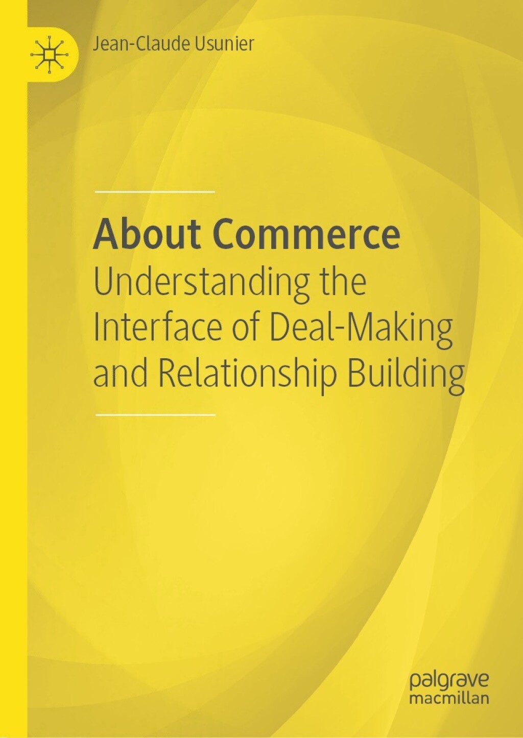 About Commerce Understanding the Interface of Deal-Making and ...