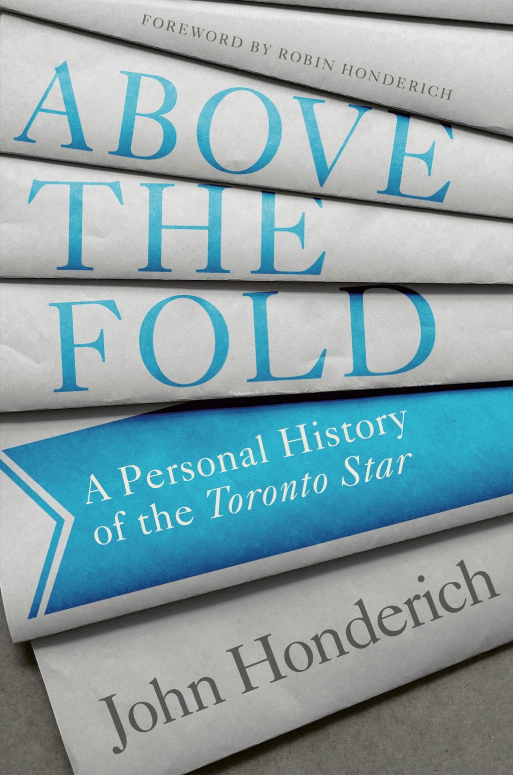 Above the Fold A Personal History of the Toronto Star - (PDF/EPUB Version)