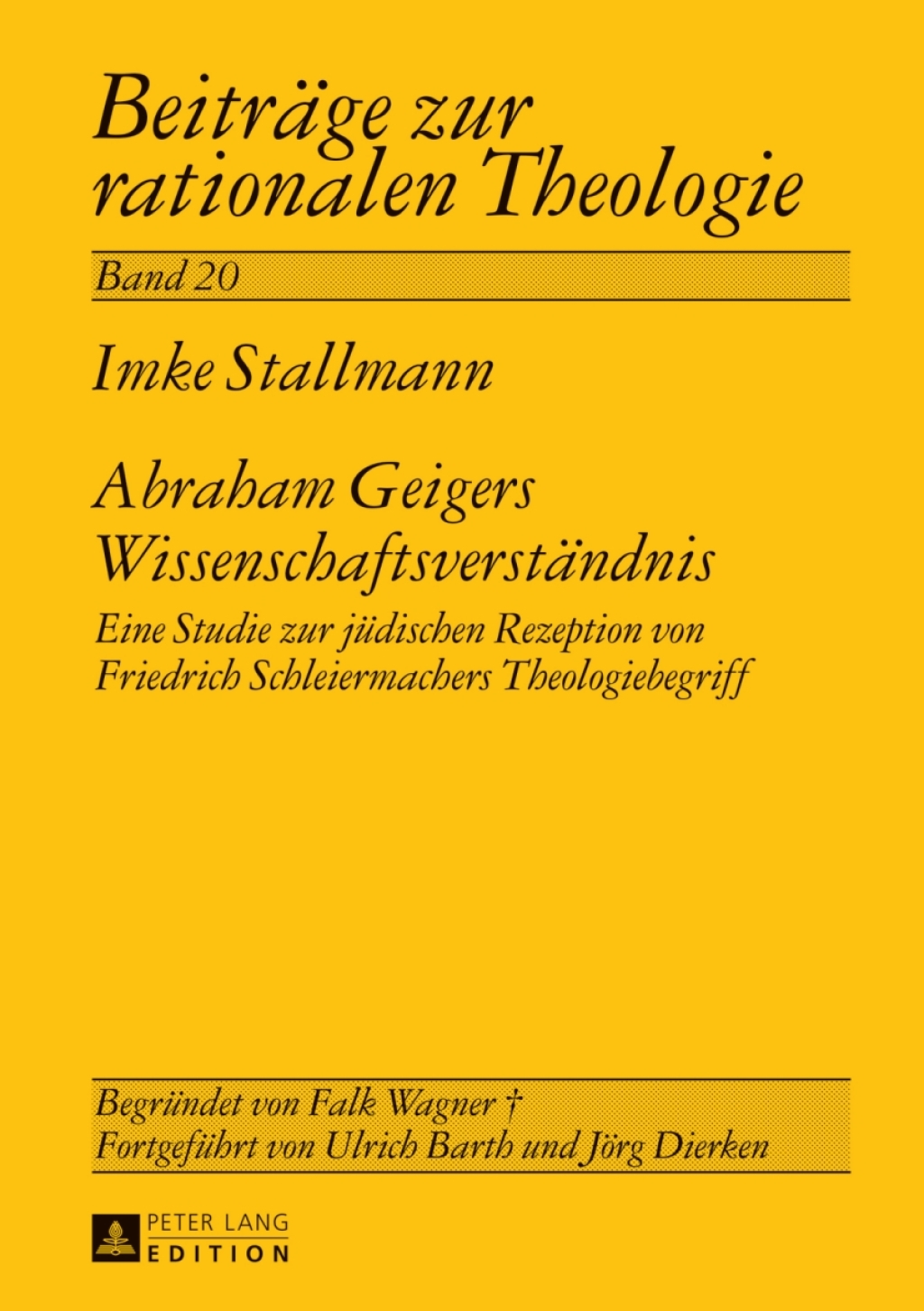 Abraham Geigers Wissenschaftsverstaendnis Eine Studie zur juedischen Rezeption von Friedrich Schleiermachers Theologiebegriff 1st Edition â€“ PDF/EPUB Version Downloadable