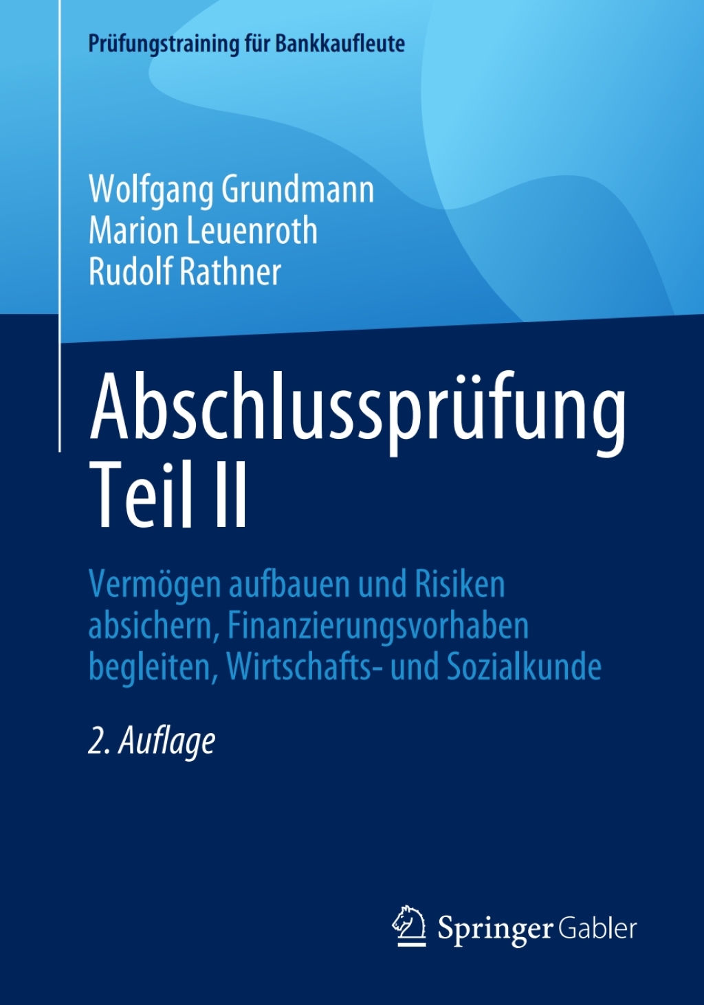 AbschlussprÃ¼fung Teil II VermÃ¶gen aufbauen und Risiken absichern, Finanzierungsvorhaben begleiten, Wirtschafts- und Sozialkunde 2nd Edition - (PDF/EPUB Version)