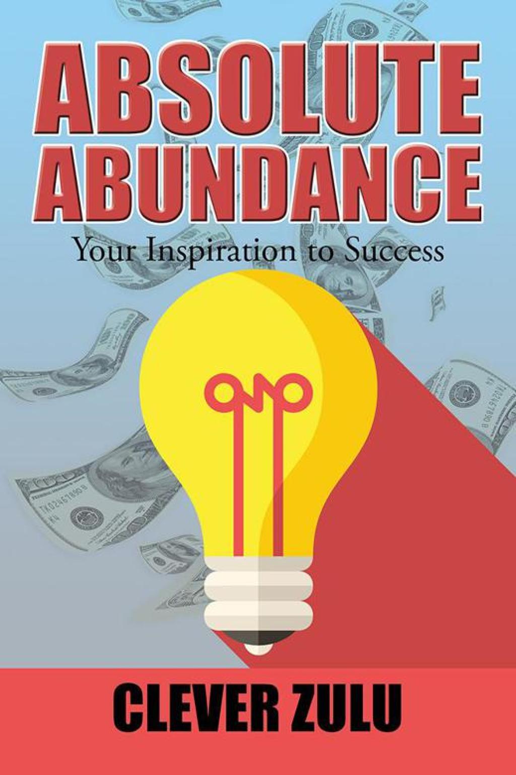 Absolute Abundance Your Inspiration to Success - (PDF/EPUB Version)