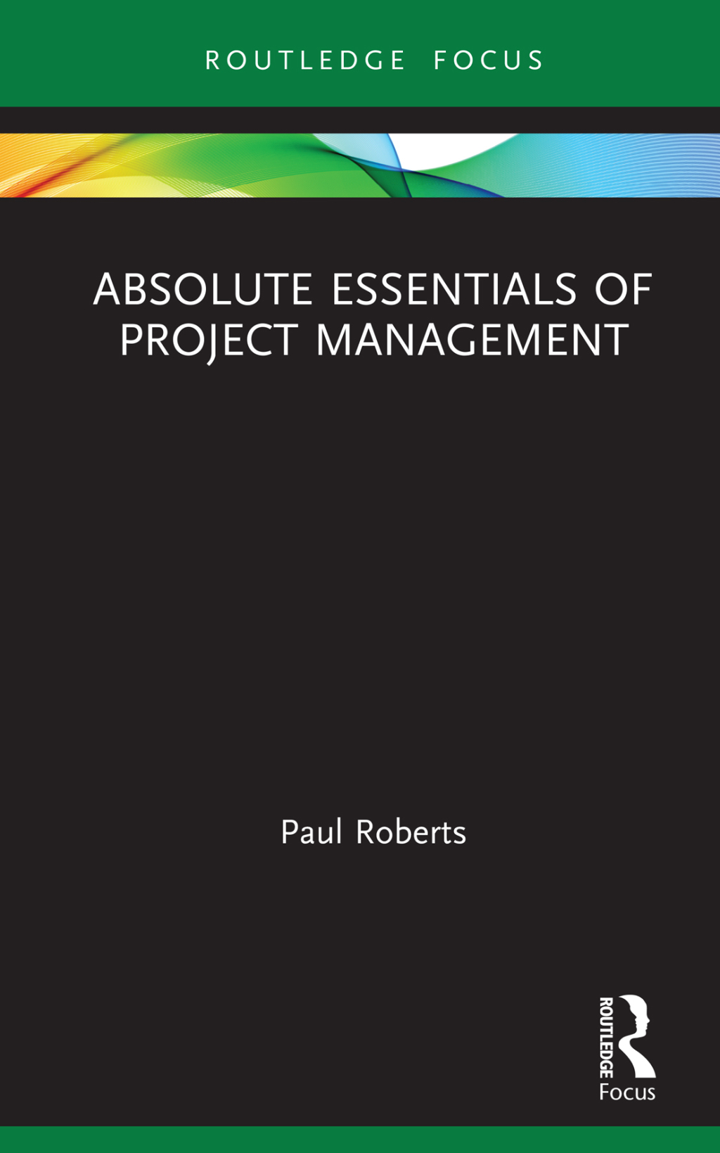Absolute Essentials of Project Management 1st Edition - (PDF/EPUB Version)