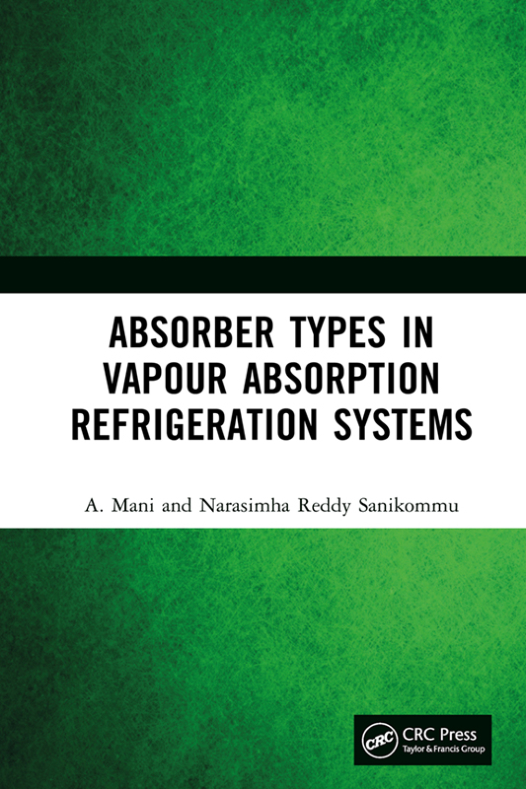 Absorber Types in Vapour Absorption Refrigeration Systems 1st Edition â€“ PDF/EPUB Version Downloadable