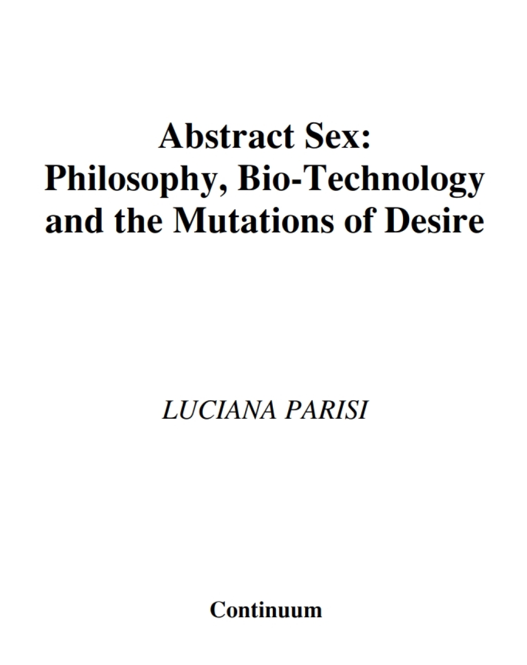 Abstract Sex Philosophy, Biotechnology and the Mutations of Desire 1st Edition â€“ PDF/EPUB Version Downloadable