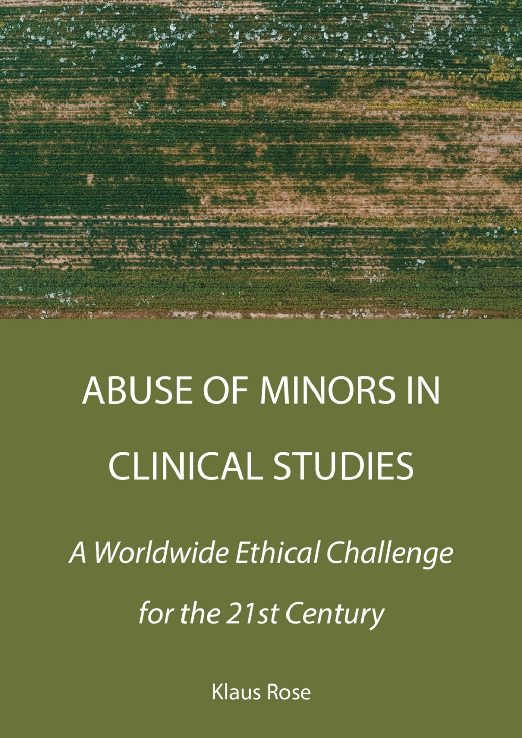 Abuse of Minors in Clinical Studies A Worldwide Ethical Challenge for the 21st Century 1st Edition â€“ PDF/EPUB Version Downloadable