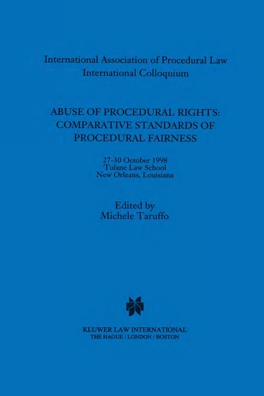 Abuse of Procedural Rights Comparative Standards of Procedural Fairness 1st Edition â€“ PDF/EPUB Version Downloadable