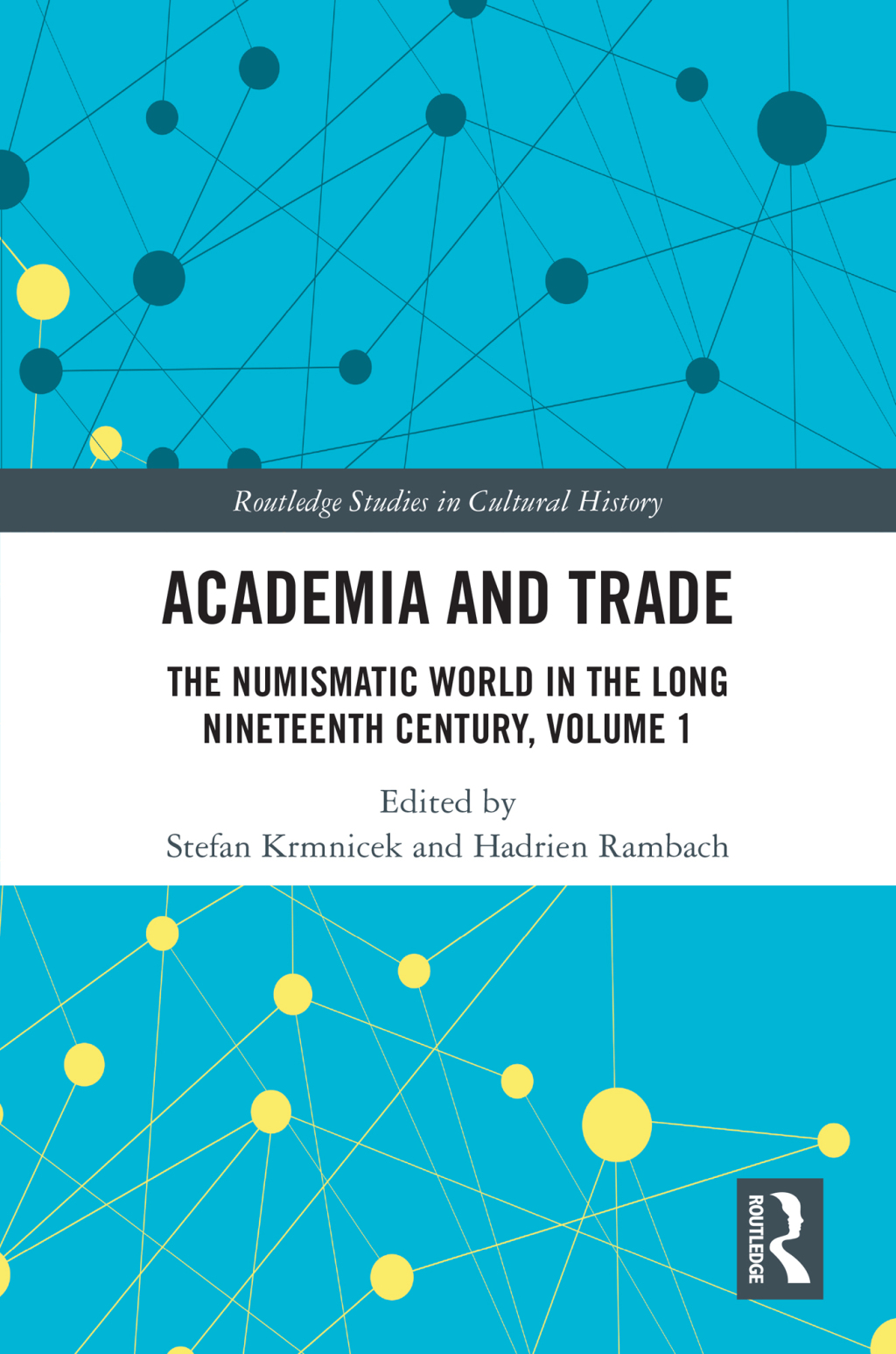 Academia and Trade The Numismatic World in the Long Nineteenth Century, Volume 1 1st Edition â€“ PDF/EPUB Version Downloadable