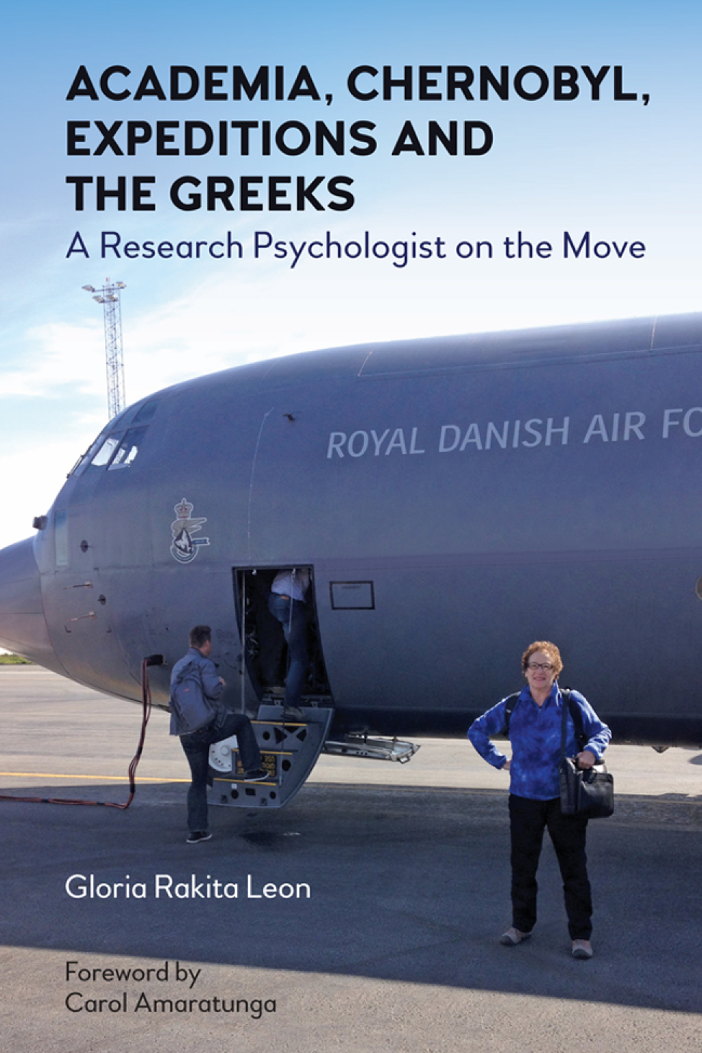 Academia, Chernobyl, Expeditions and the Greeks A Research Psychologist on the Move - (PDF/EPUB Version)
